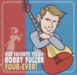 Our Favorite Texan: Bobby Fuller Four-Ever!